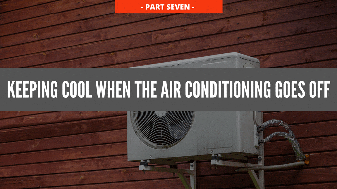 10.-keeping-cool-when-the-air-conditioning-goes-off 10.-keeping-cool-when-the-air-conditioning-goes-off